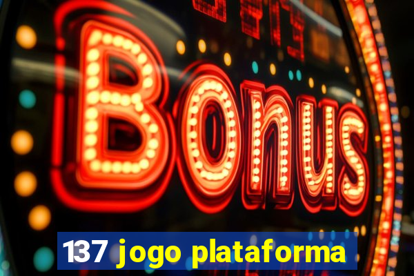 137 jogo plataforma